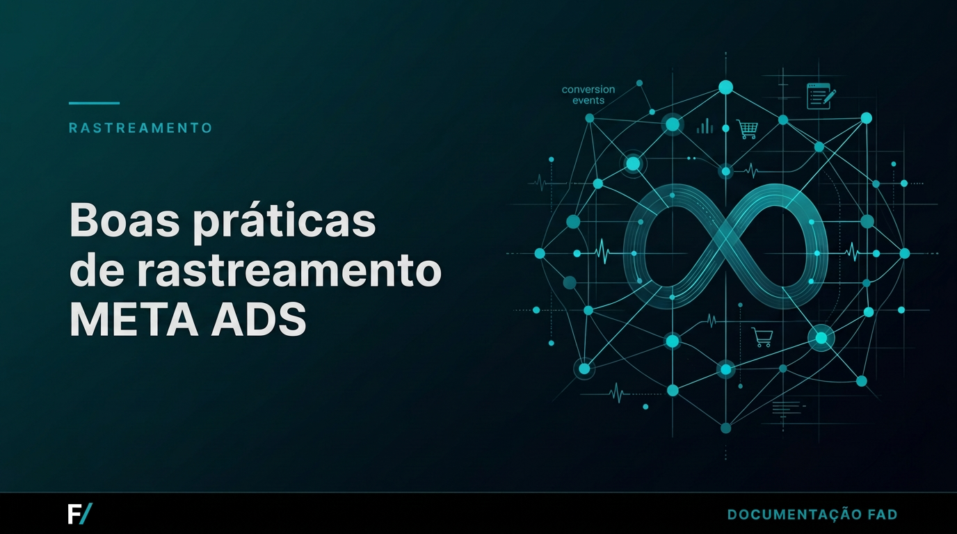Boas práticas de rastreamento Meta Ads, Documentação FAD